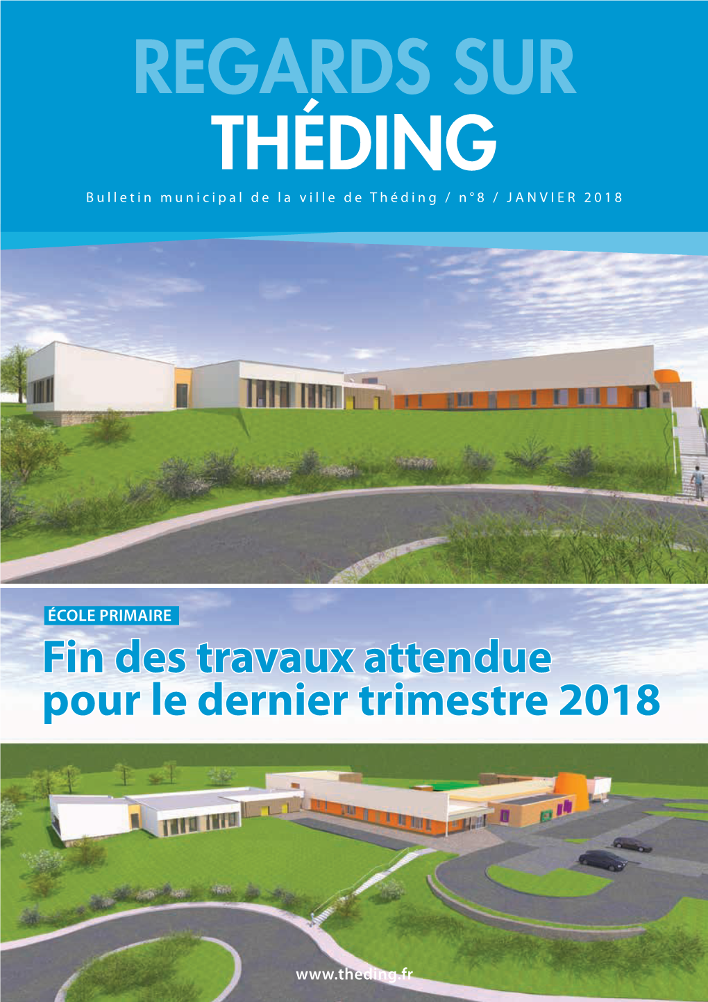 REGARDS SUR THÉDING Bulletin Municipal De La Ville De Théding / N°8 / JANVIER 2018