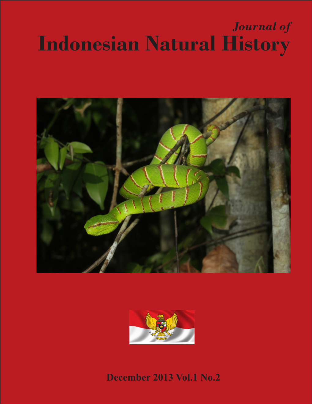 December 2013 Vol.1 No.2 Journal of Indonesian Natural History Editors Dr