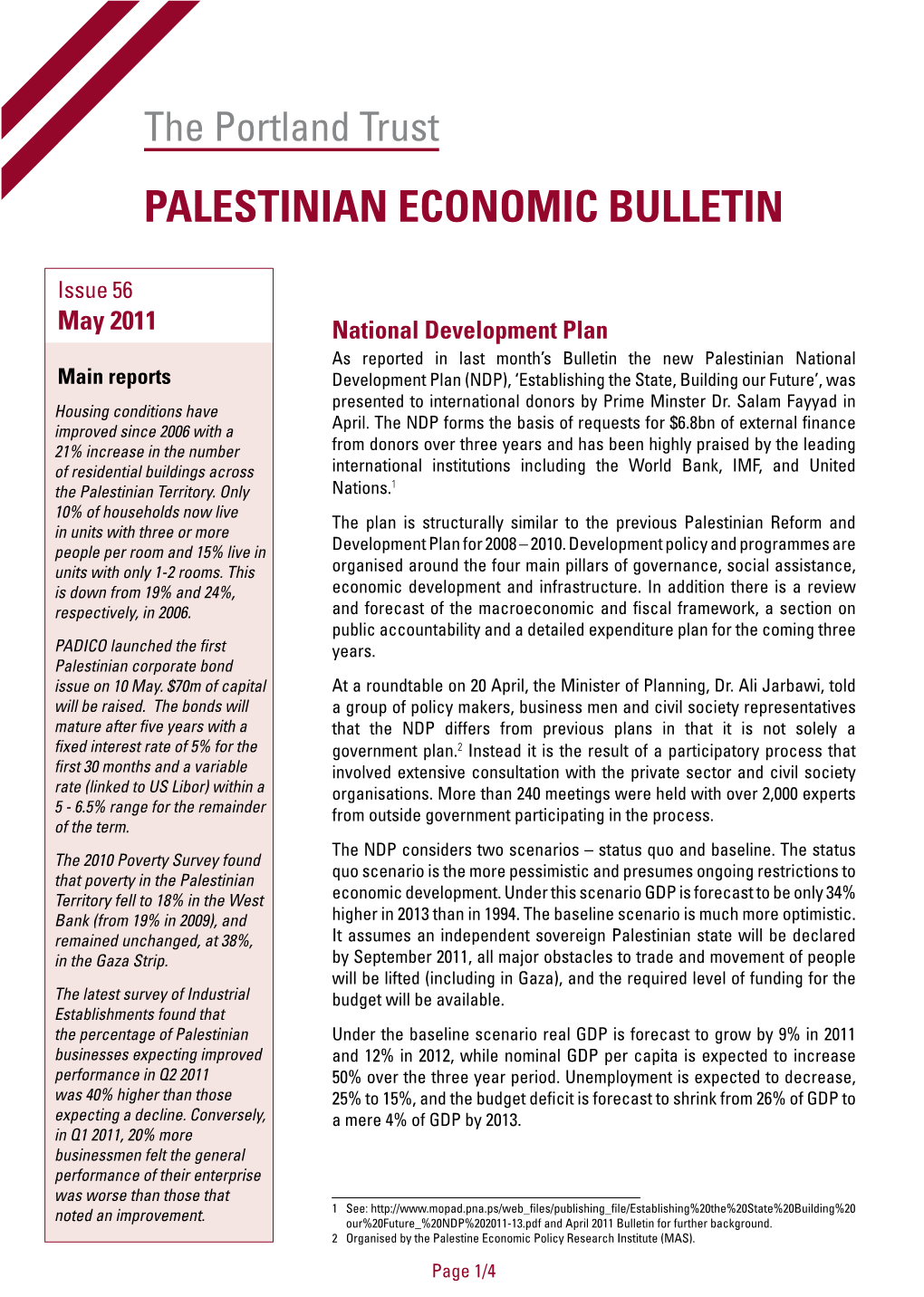 PALESTINIAN ECONOMIC BULLETIN Increased Their Profits Compared to Q1 2010, by 15% and 57% and 15% Respectively