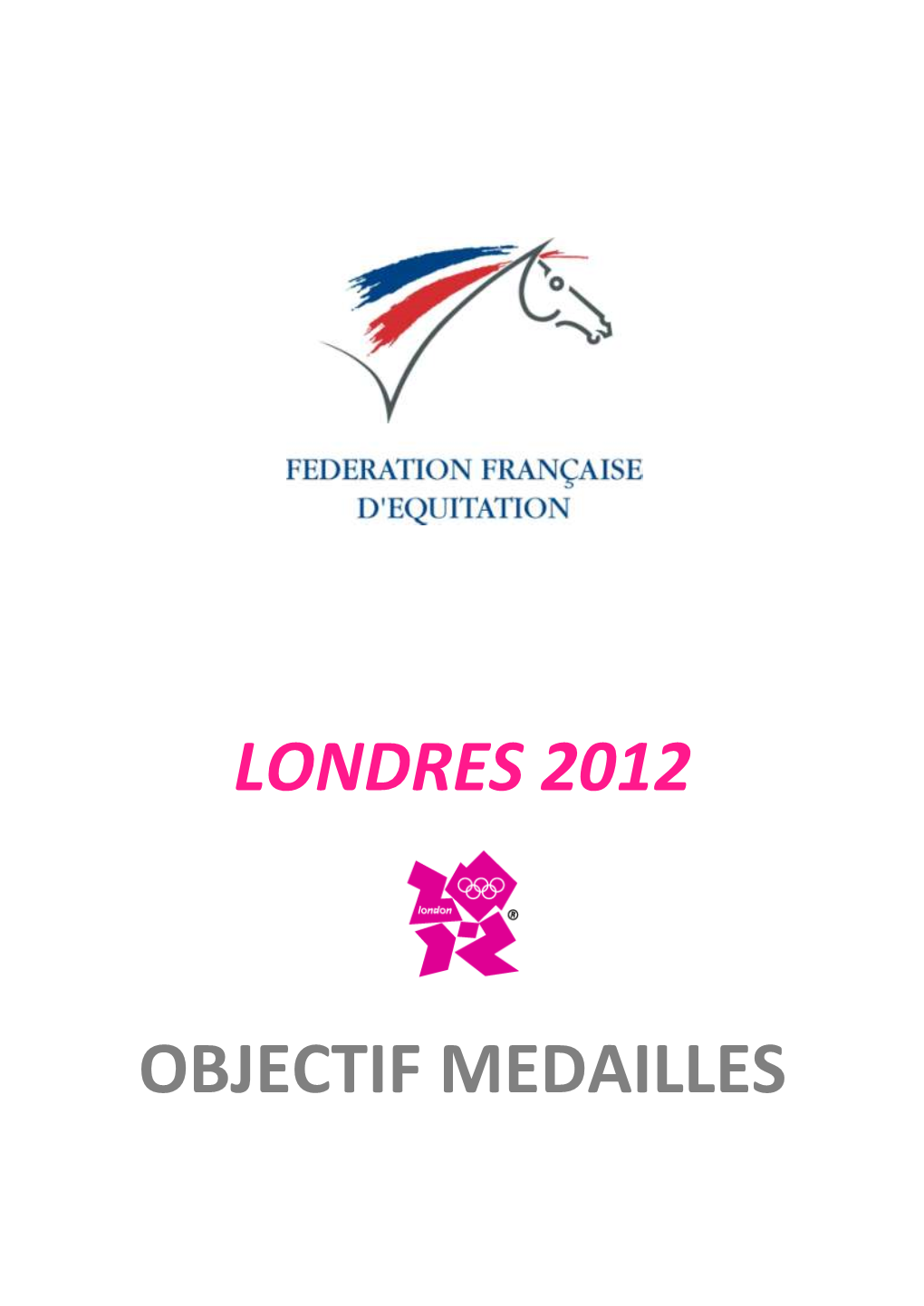 Londres 2012 Objectif Medailles