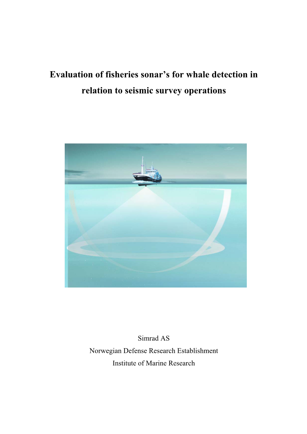 Detecting Whales Using Conventional Fisheries Sonars