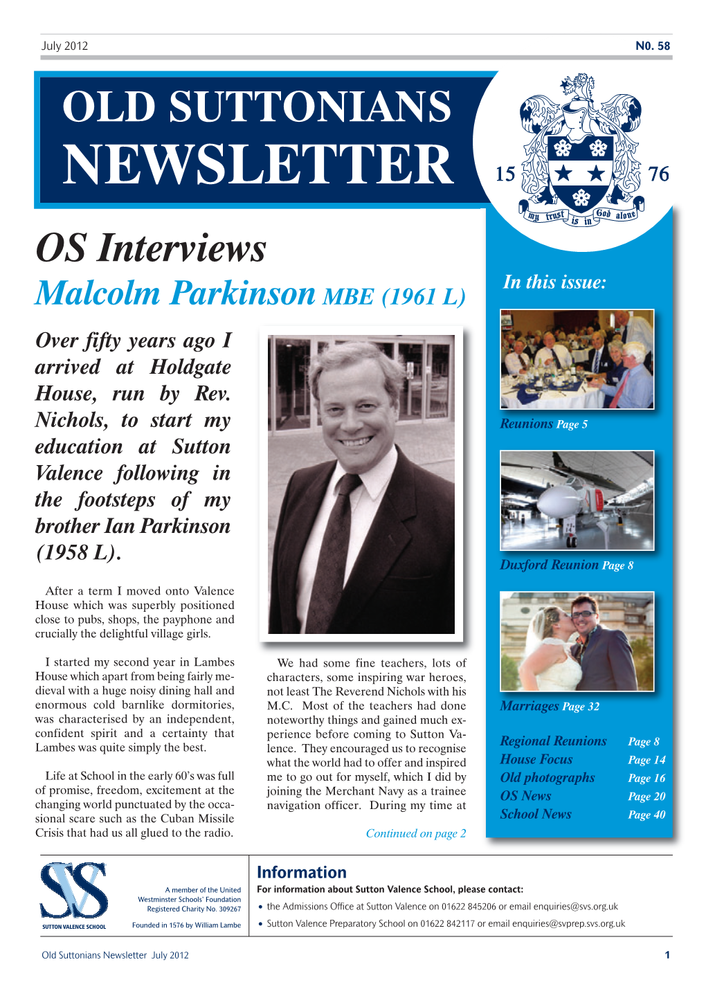 OLD SUTTONIANS NEWSLETTER OS Interviews in This Issue: Malcolm Parkinson MBE (1961 L) Over Fifty Years Ago I Arrived at Holdgate House, Run by Rev