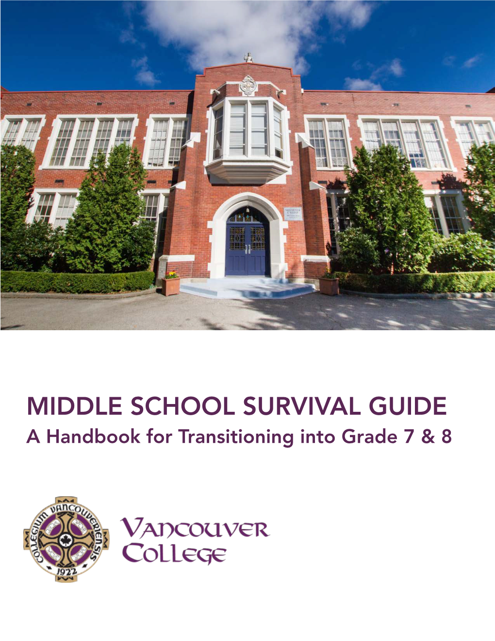 MIDDLE SCHOOL SURVIVAL GUIDE a Handbook for Transitioning Into Grade 7 & 8