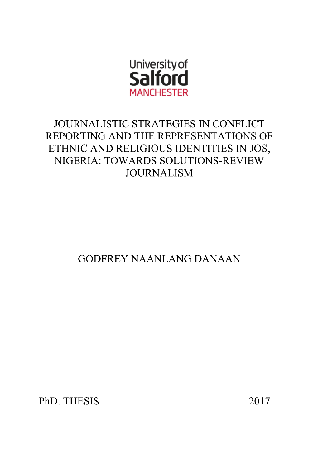 Journalistic Strategies in Conflict Reporting and the Representations of Ethnic and Religious Identities in Jos, Nigeria: Towards Solutions-Review Journalism