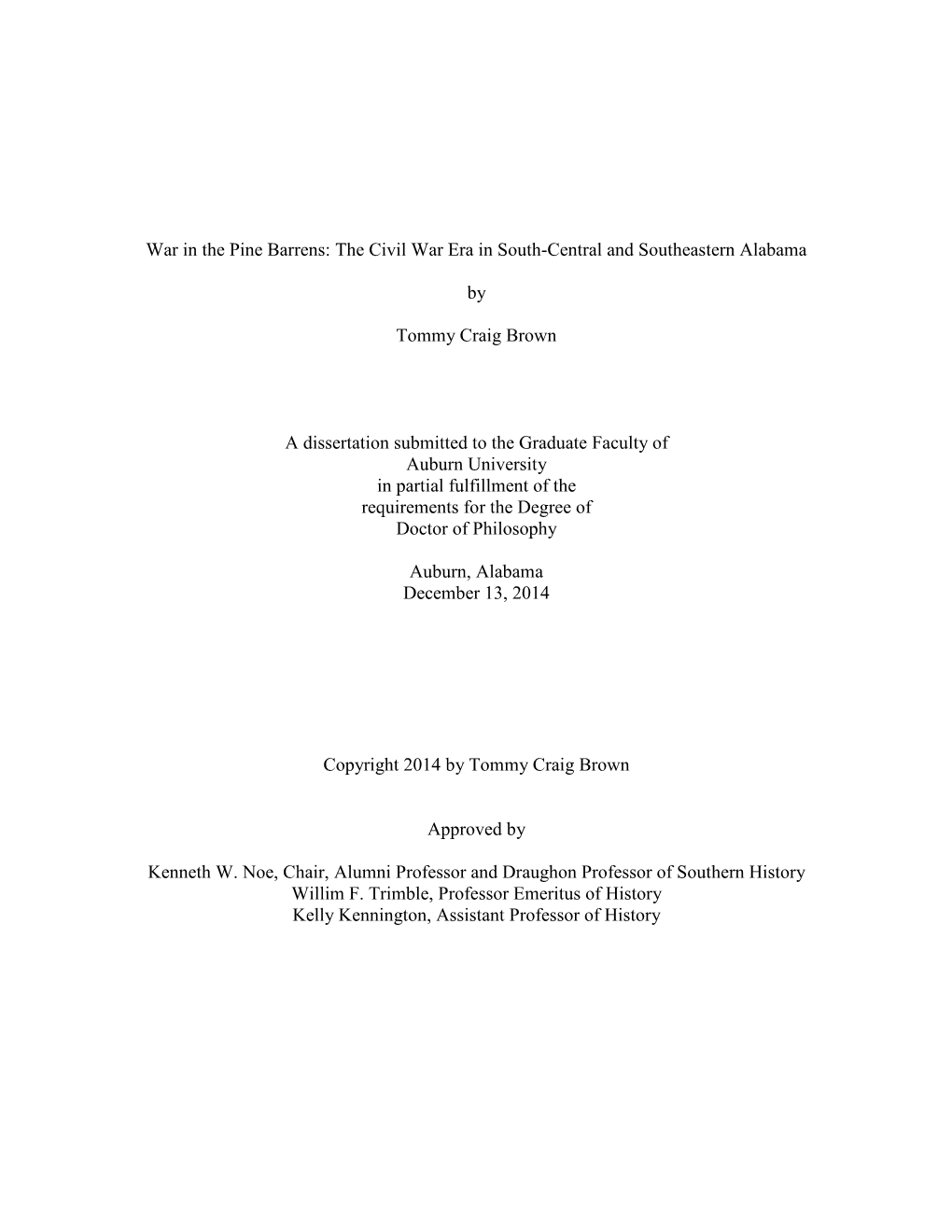 War in the Pine Barrens: the Civil War Era in South-Central and Southeastern Alabama by Tommy Craig Brown a Dissertation Submitt