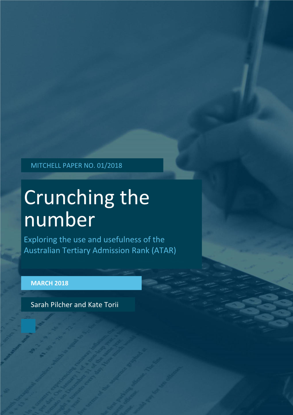 Crunching the Number: Exploring the Use and Usefulness of the Australian Tertiary Admission Rank (ATAR), Mitchell Institute Paper No