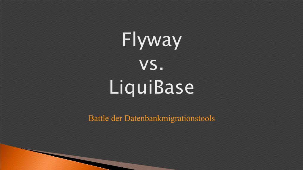 Flyway Vs. Liquibase