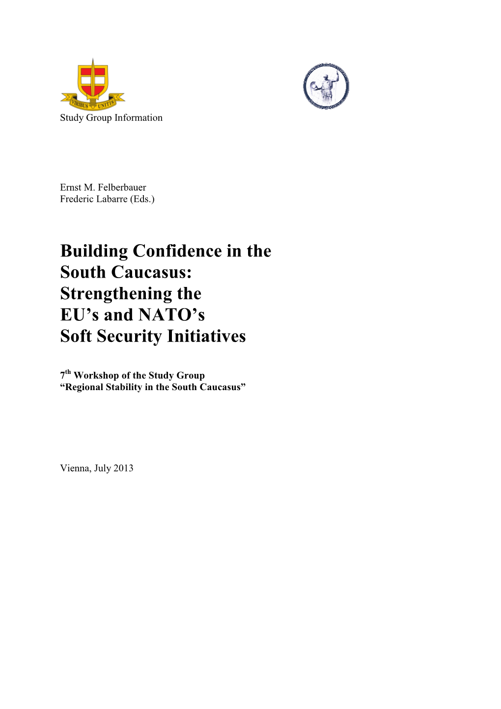 Building Confidence in the South Caucasus: Strengthening the EU’S and NATO’S Soft Security Initiatives