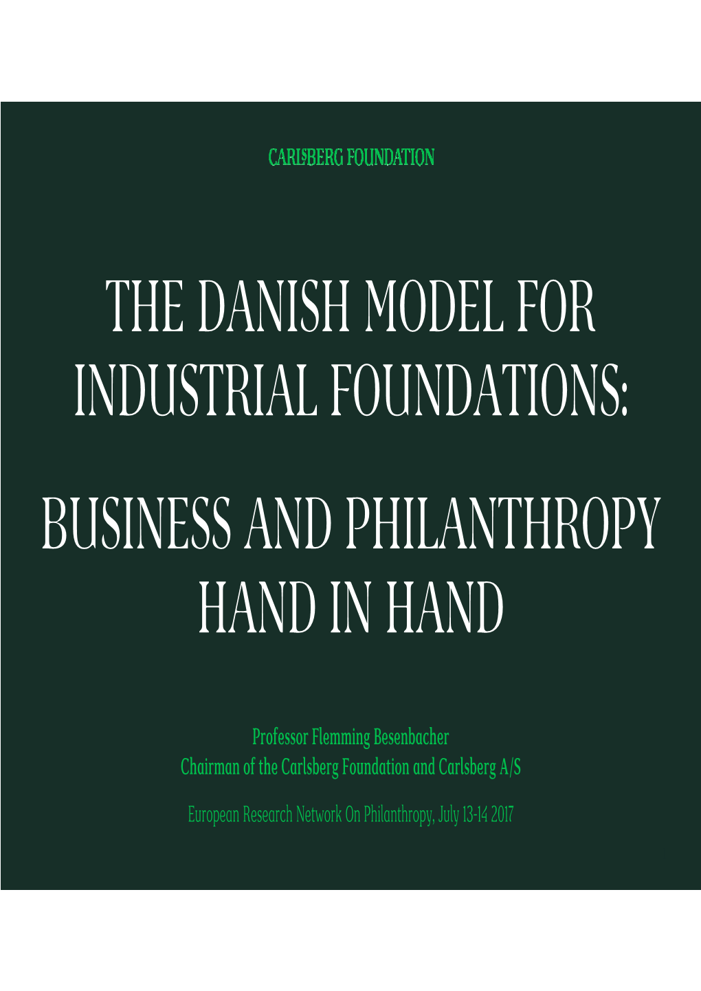 The Danish Model for Industrial Foundations: Business and Philanthropy Hand in Hand