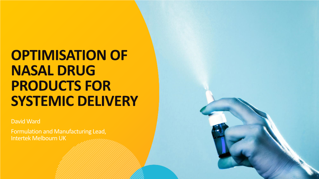 Optimisation of Nasal Drug Products for Systemic Delivery