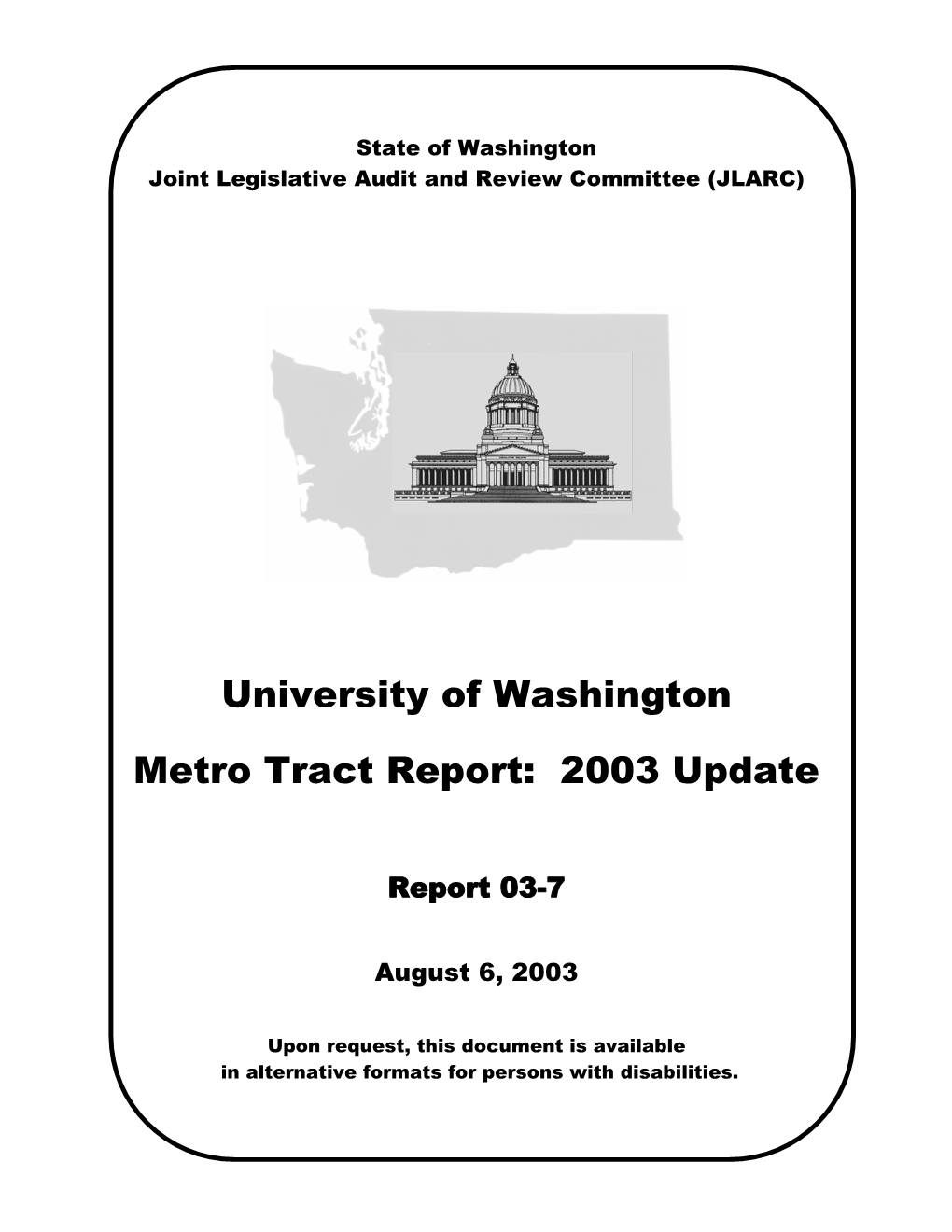 University of Washington Metro Tract Report: 2003 Update