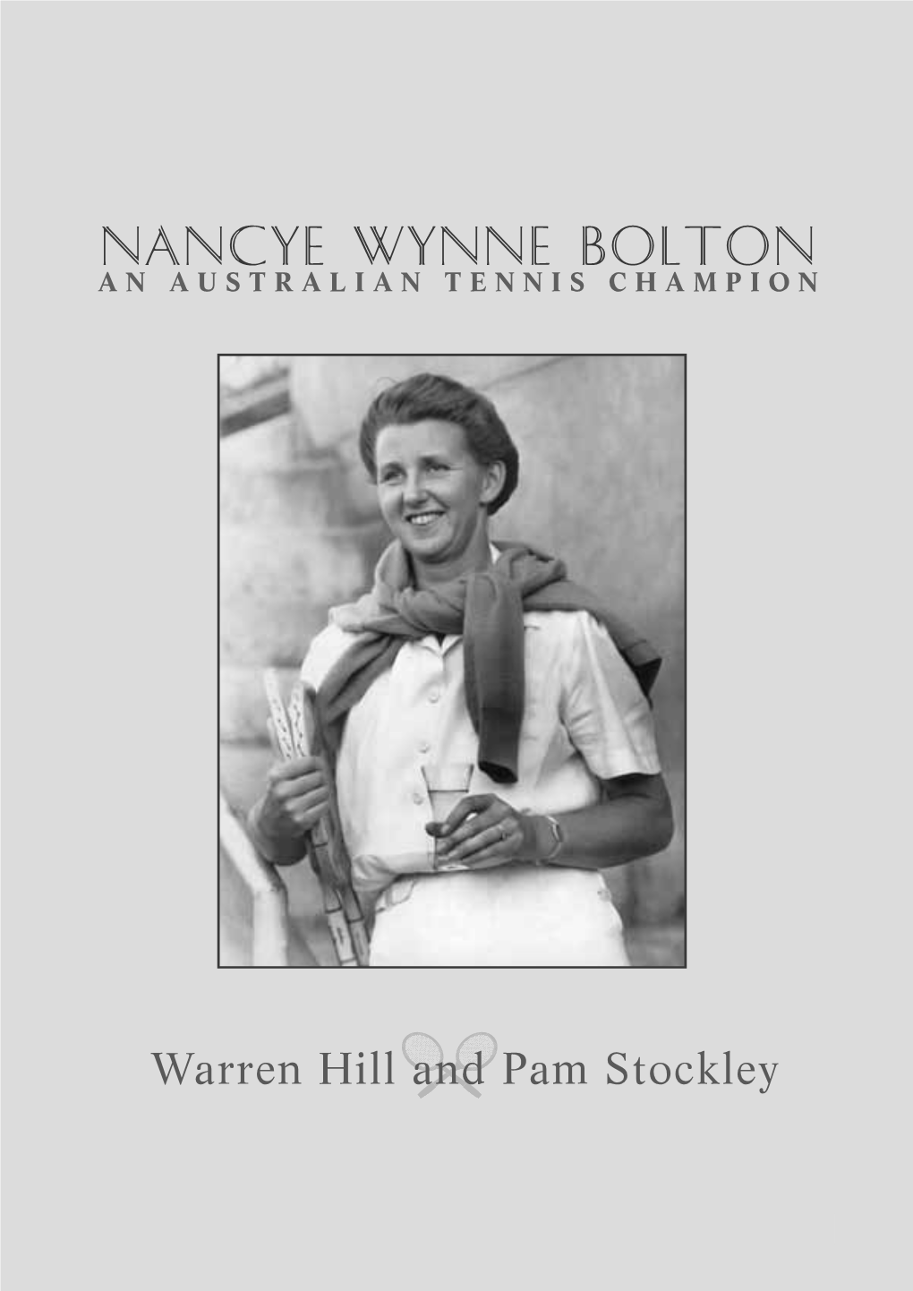 Nancye Wynne Bolton an AUSTRALIAN TENNIS CHAMPION