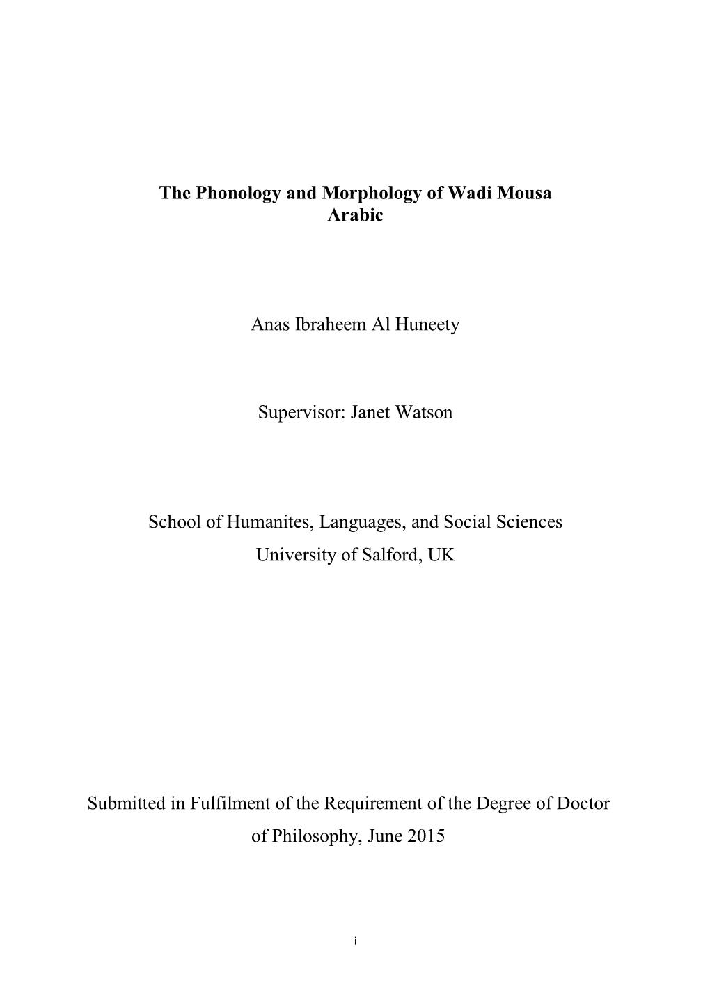 The Phonology and Morphology of Wadi Mousa Arabic Anas Ibraheem Al Huneety Supervisor