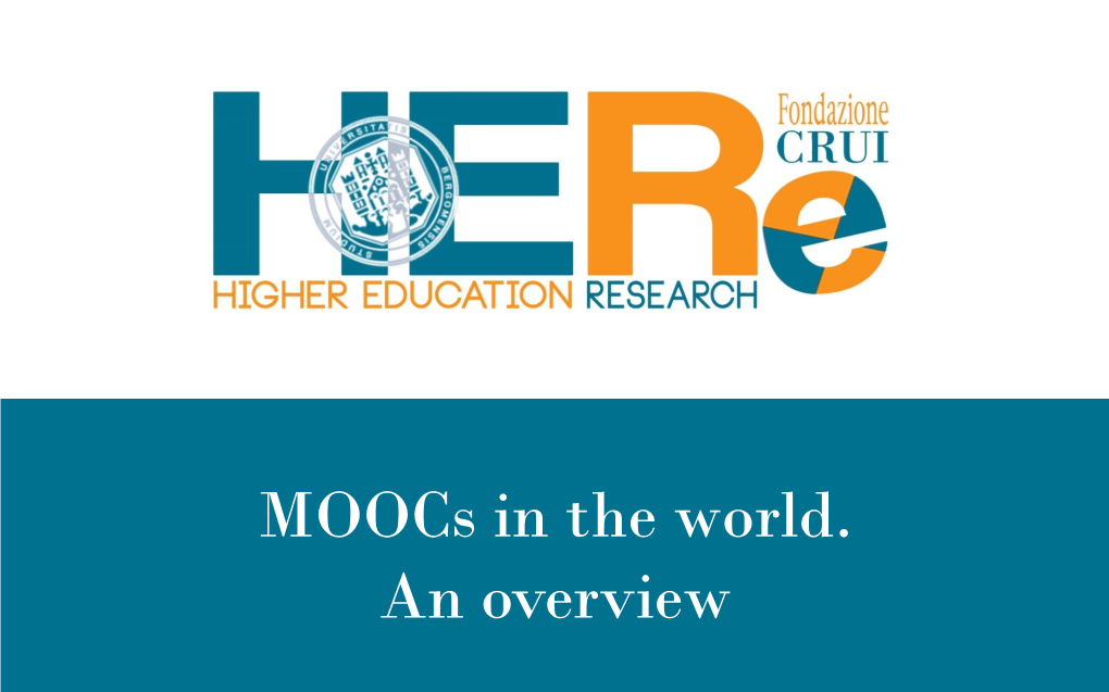 Moocs in the World. an Overview Agenda