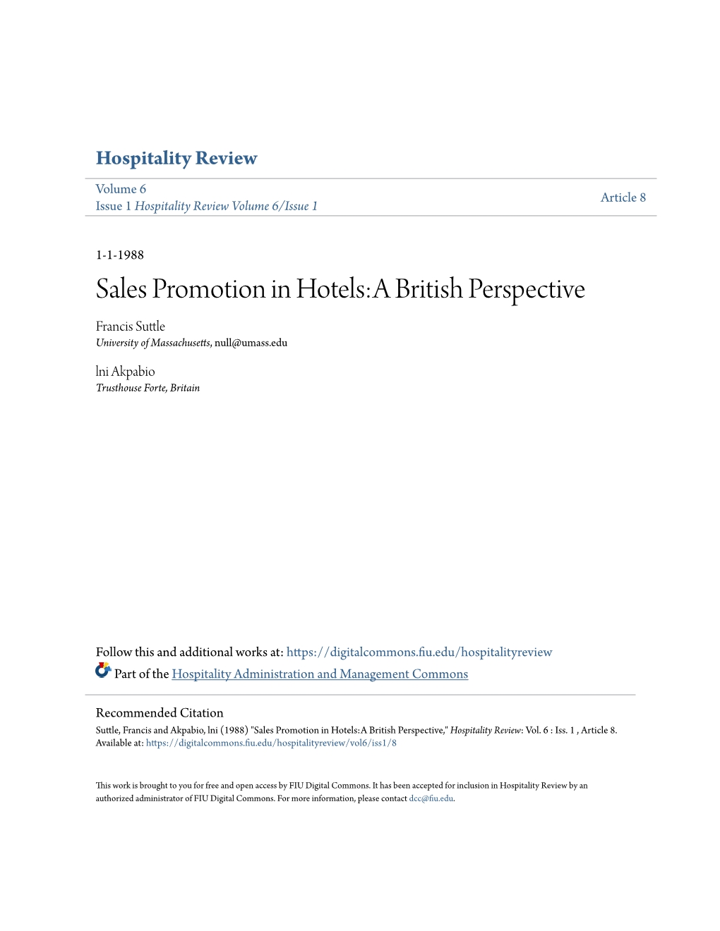 Sales Promotion in Hotels:A British Perspective Francis Suttle University of Massachusetts, Null@Umass.Edu Lni Akpabio Trusthouse Forte, Britain