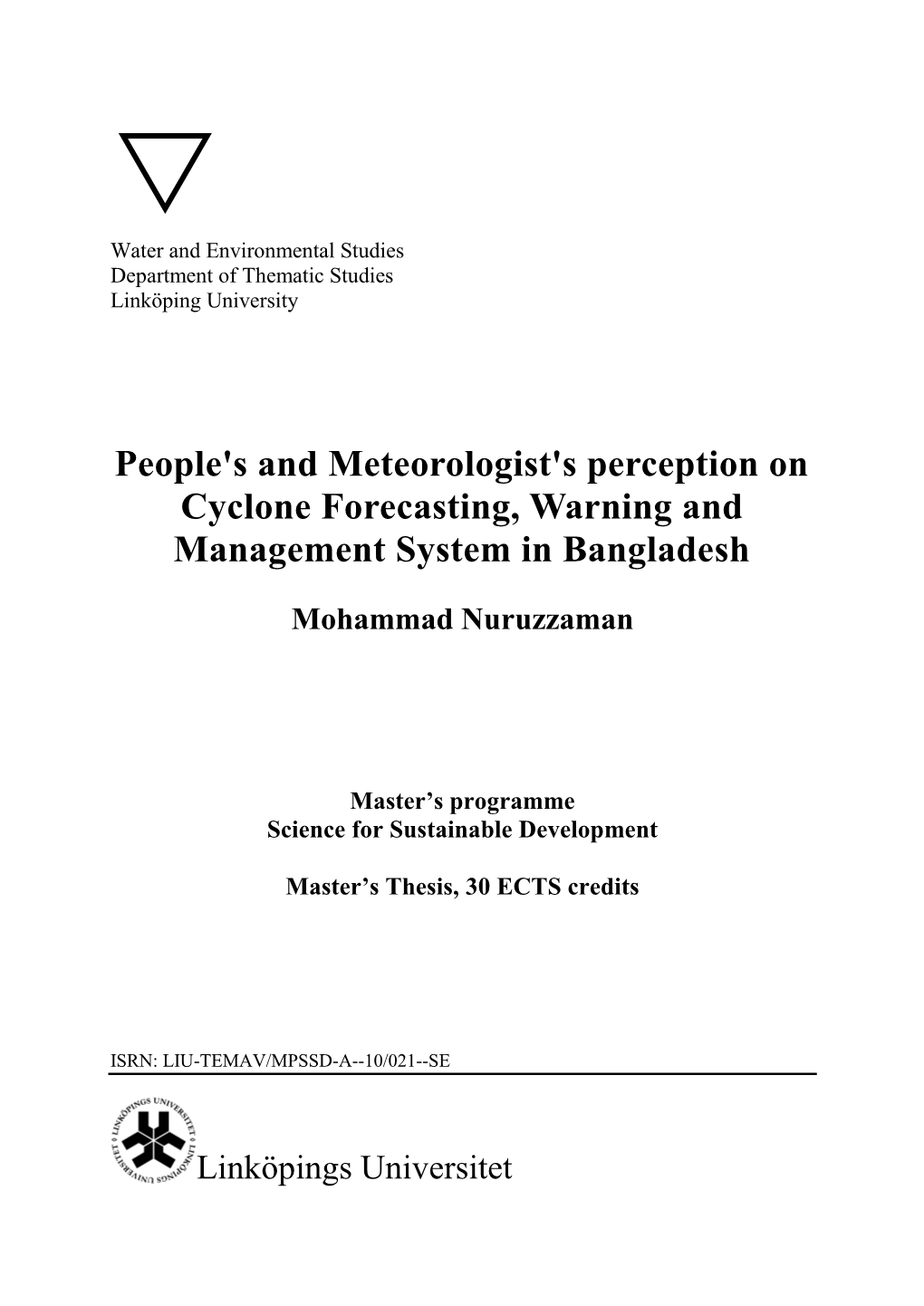 People's and Meteorologist's Perception on Cyclone Forecasting, Warning and Management System in Bangladesh