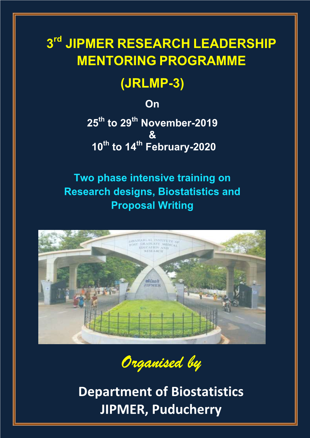 JIPMER RESEARCH LEADERSHIP MENTORING PROGRAMME (JRLMP-3) on 25Th to 29Th November-2019 & 10Th to 14Th February-2020