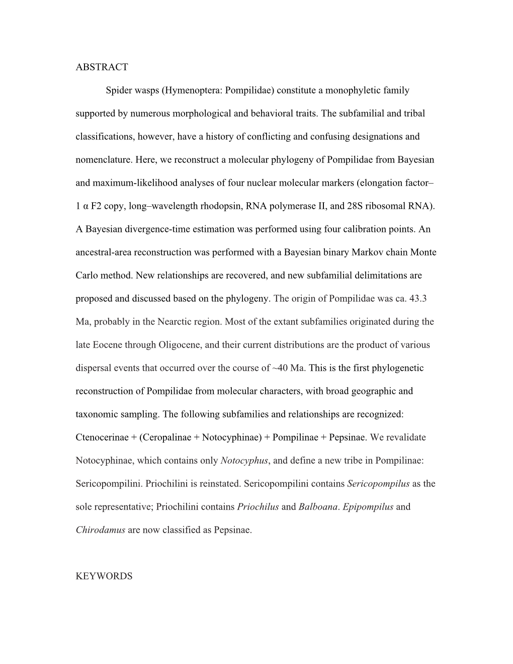 ABSTRACT Spider Wasps (Hymenoptera: Pompilidae) Constitute a Monophyletic Family Supported by Numerous Morphological and Behavio