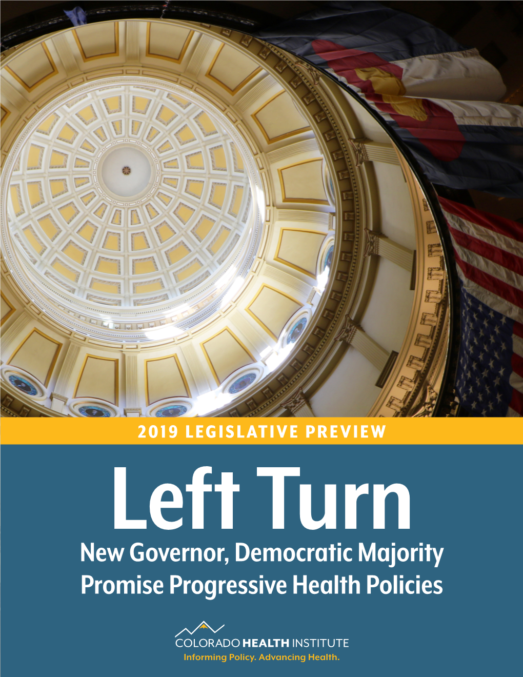 2019 LEGISLATIVE PREVIEW Left Turn New Governor, Democratic Majority Promise Progressive Health Policies