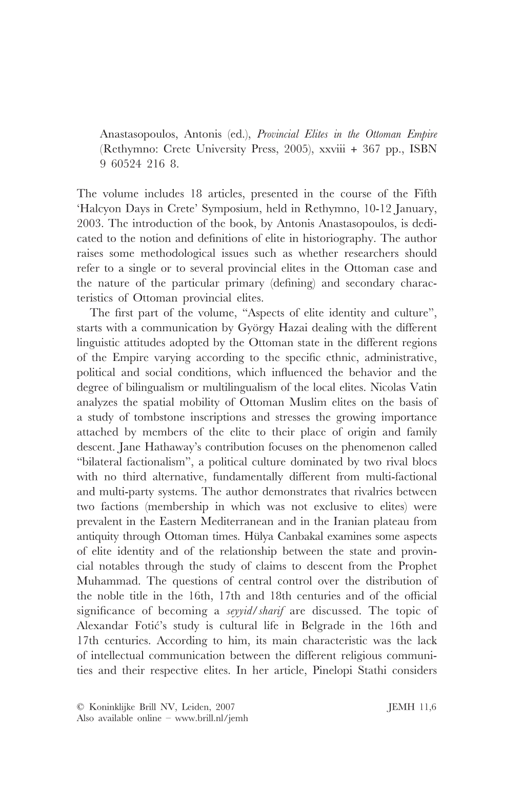 Provincial Elites in the Ottoman Empire (Rethymno: Crete University Press, 2005), Xxviii + 367 Pp., ISBN 9 60524 216 8