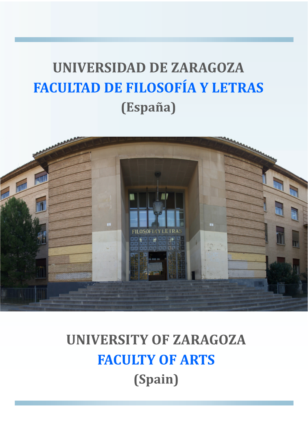 UNIVERSIDAD DE ZARAGOZA FACULTAD DE FILOSOFÍA Y LETRAS (España)