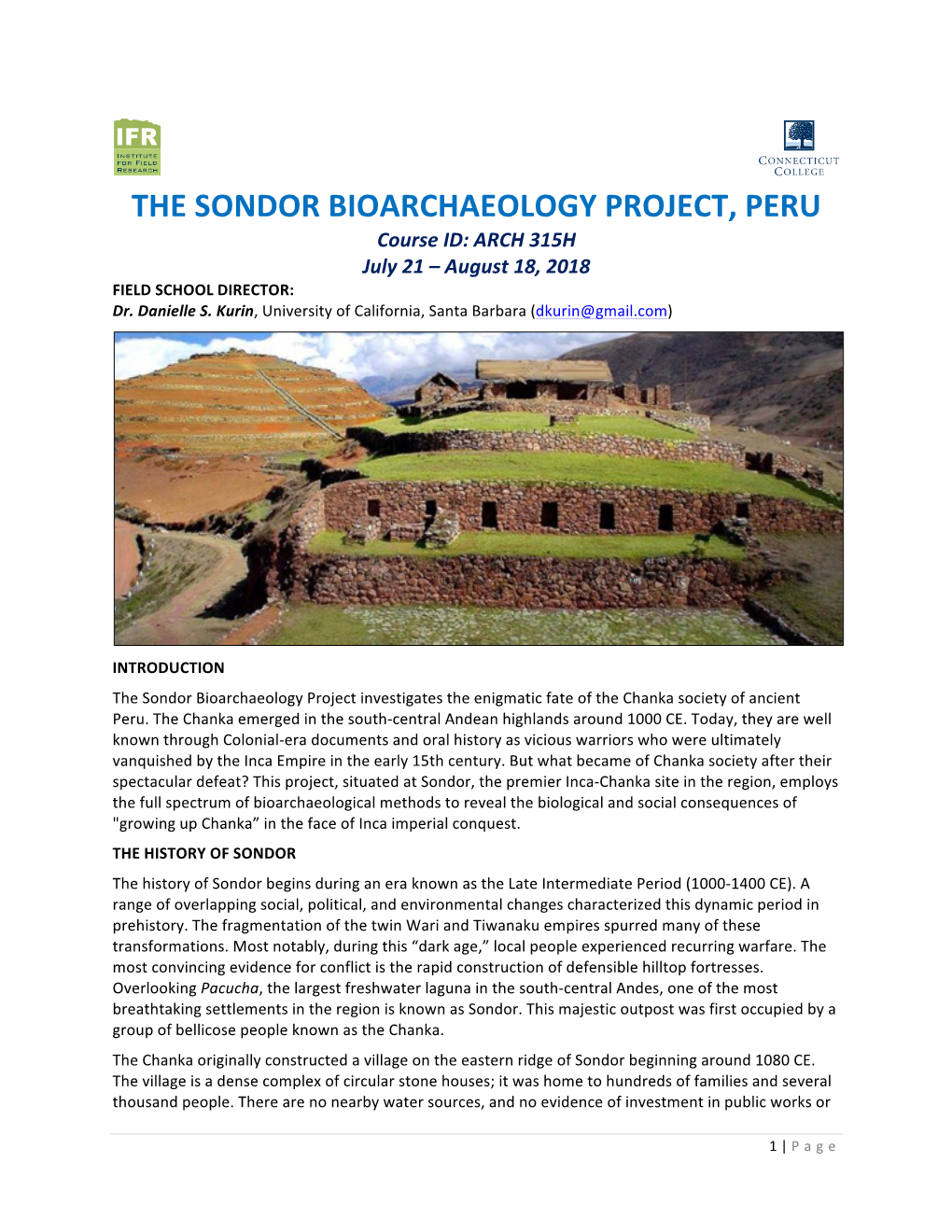 THE SONDOR BIOARCHAEOLOGY PROJECT, PERU Course ID: ARCH 315H July 21 – August 18, 2018 FIELD SCHOOL DIRECTOR: Dr