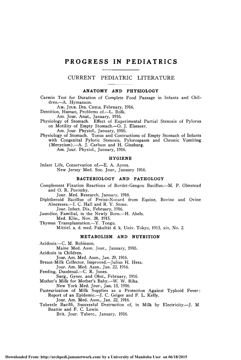 Am. Jour. Dis. Child, February, 1916. Am. Jour. Anat., January, 1916