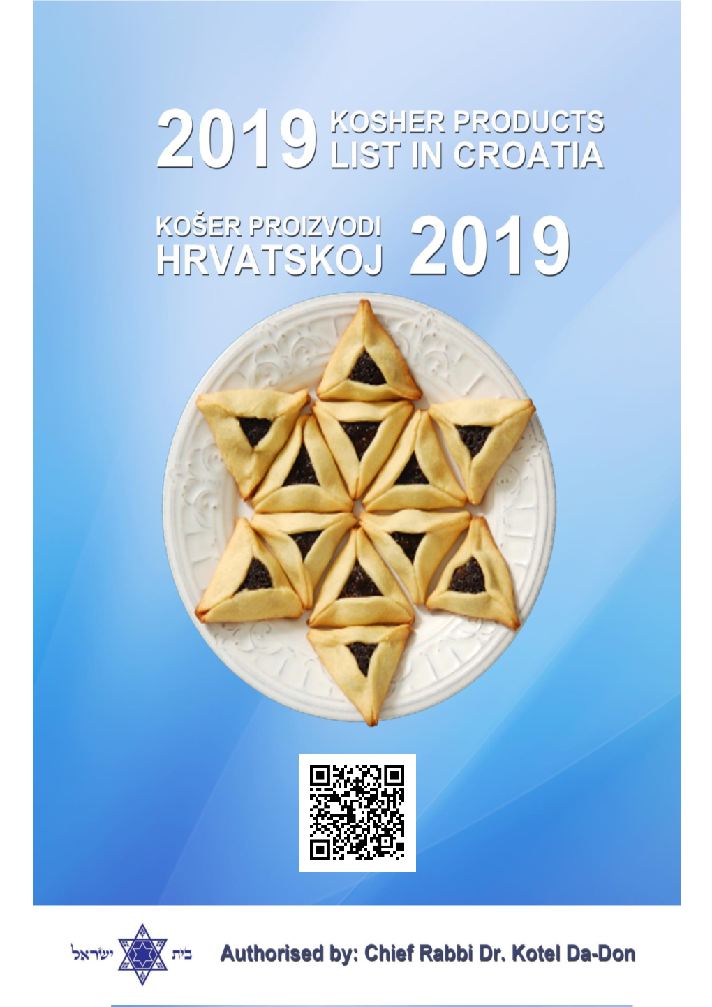 KOŠER PROIZVODI U HRVATSKOJ – 2019 Authorised By: Chief Rabbi Dr