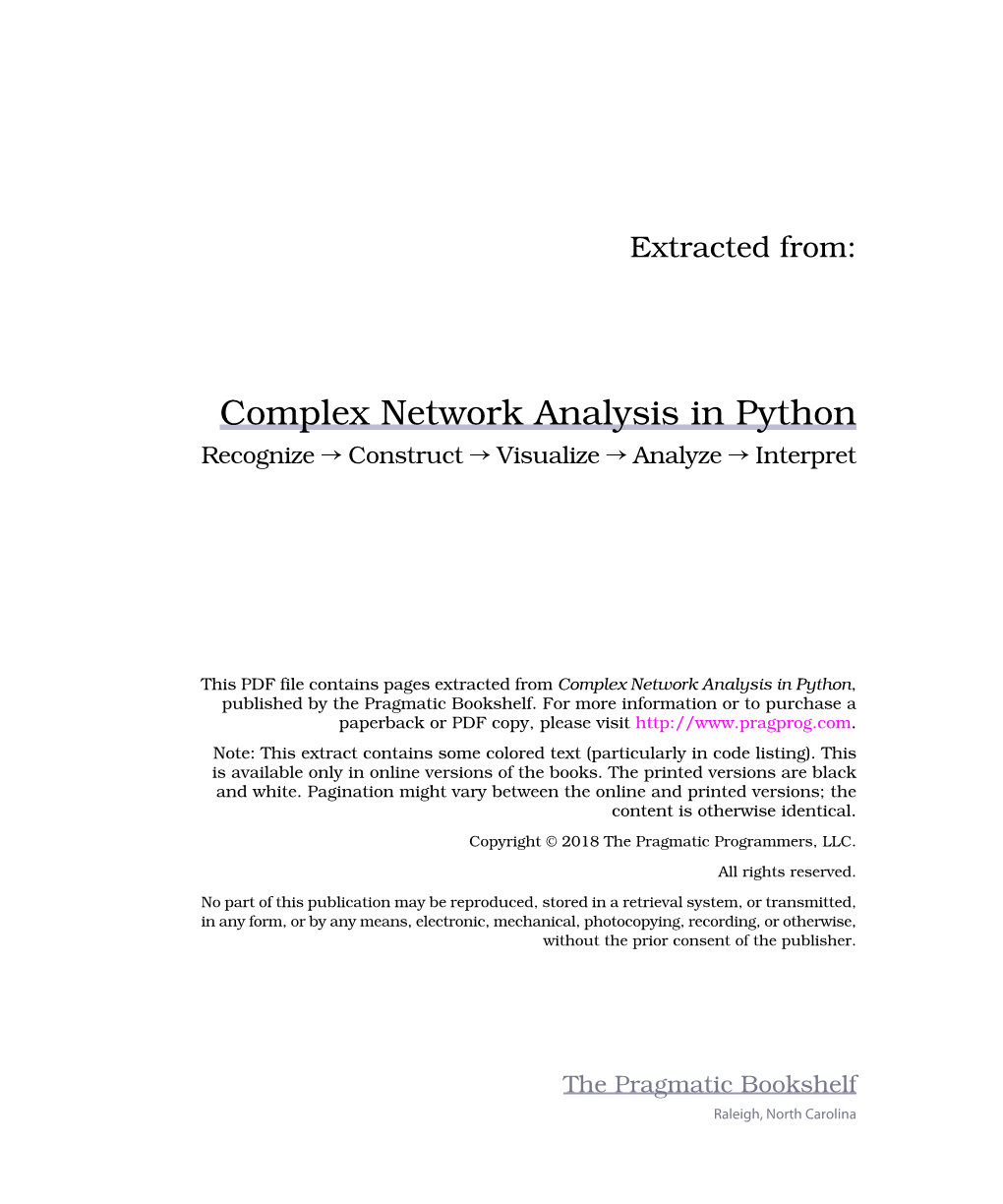 Complex Network Analysis in Python Recognize → Construct → Visualize → Analyze → Interpret