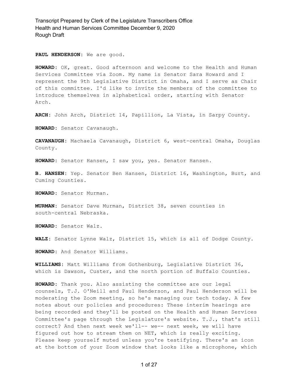 Transcript Prepared by Clerk of the Legislature Transcribers Office Health and Human Services Committee December 9, 2020 Rough Draft