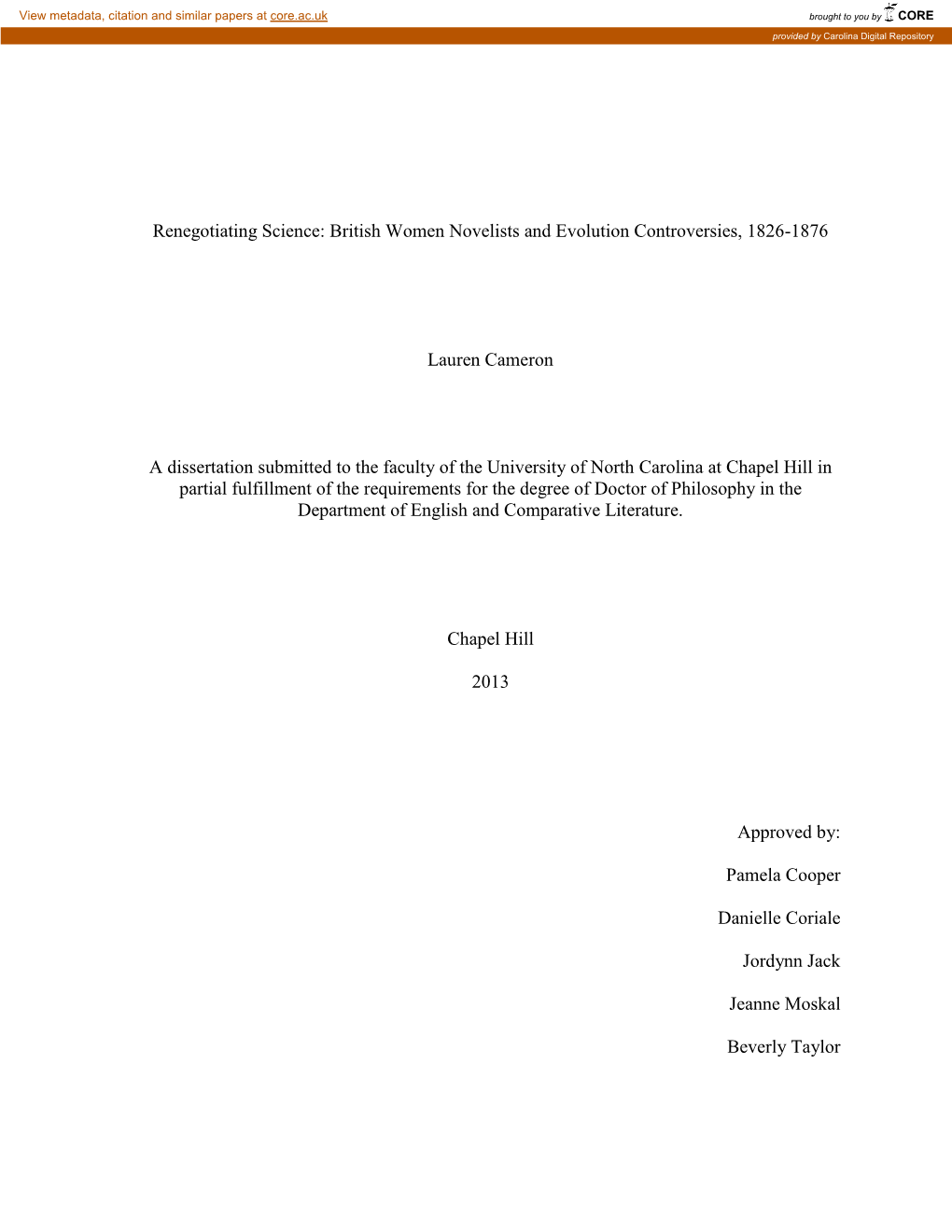 Renegotiating Science: British Women Novelists and Evolution Controversies, 1826-1876 Lauren Cameron a Dissertation Submitted To