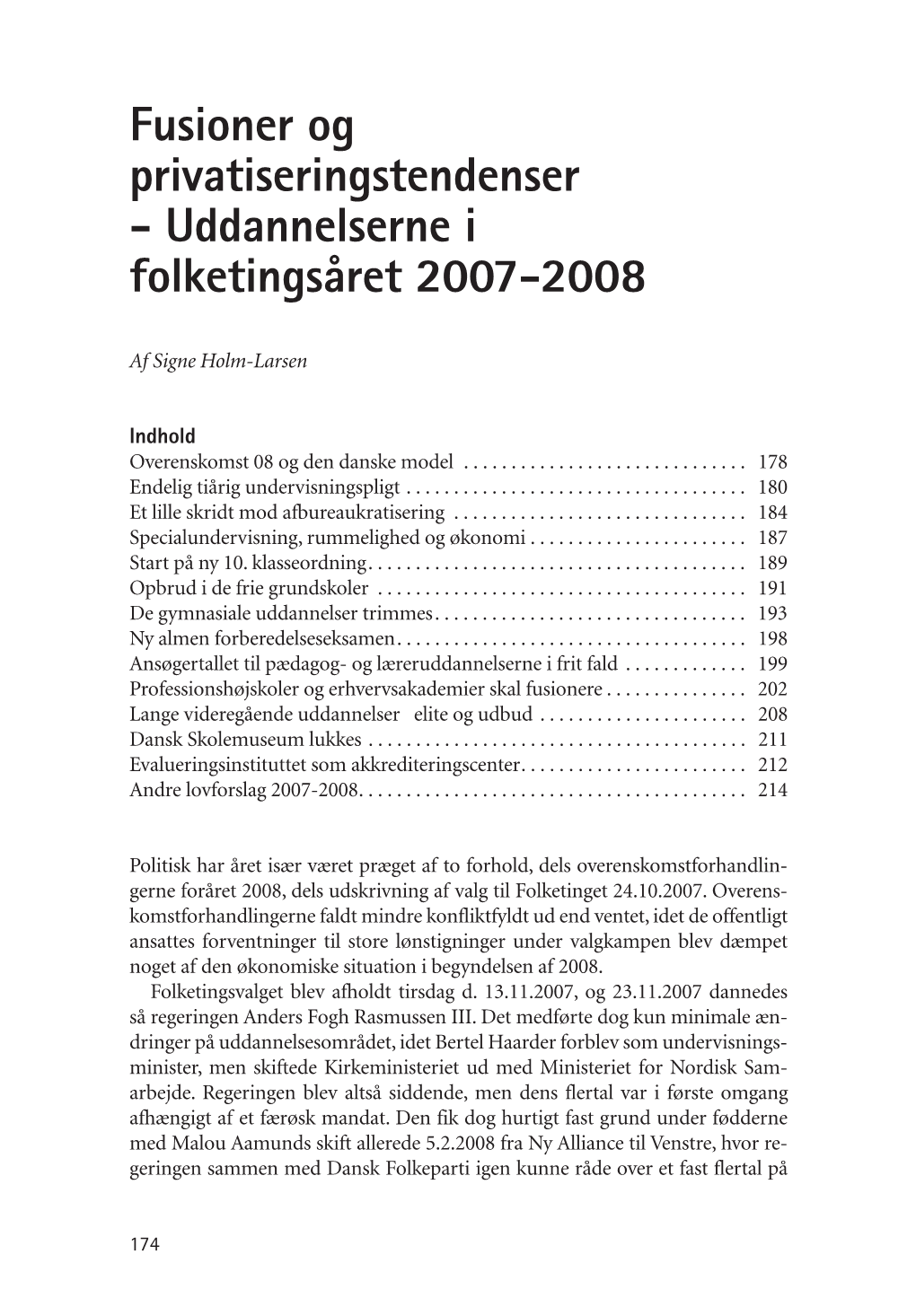 Fusioner Og Privatiseringstendenser - Uddannelserne I Folketingsåret 2007-2008