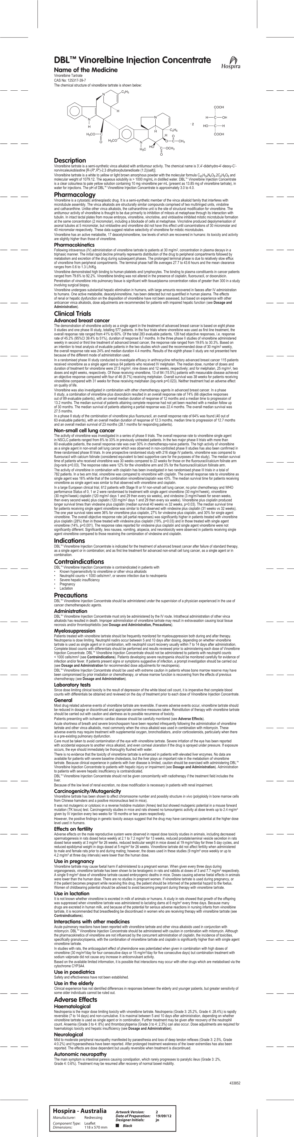 DBL™ Vinorelbine Injection Concentrate Name of the Medicine Vinorelbine Tartrate CAS No: 125317-39-7 the Chemical Structure of Vinorelbine Tartrate Is Shown Below