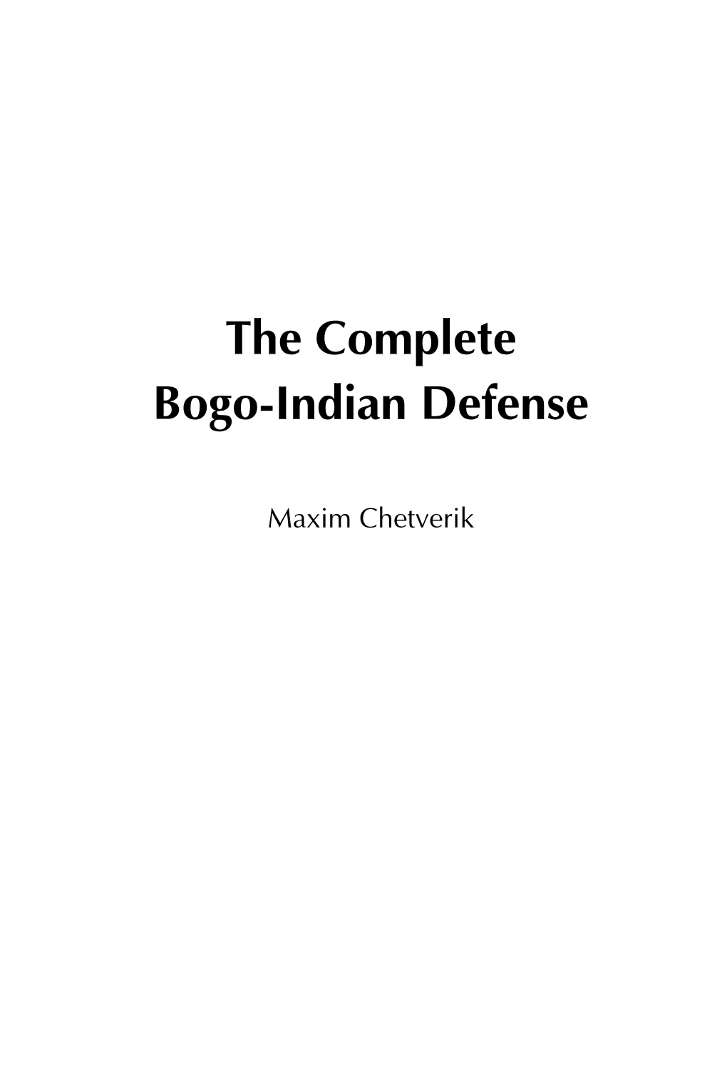 The Complete Bogo-Indian Defense