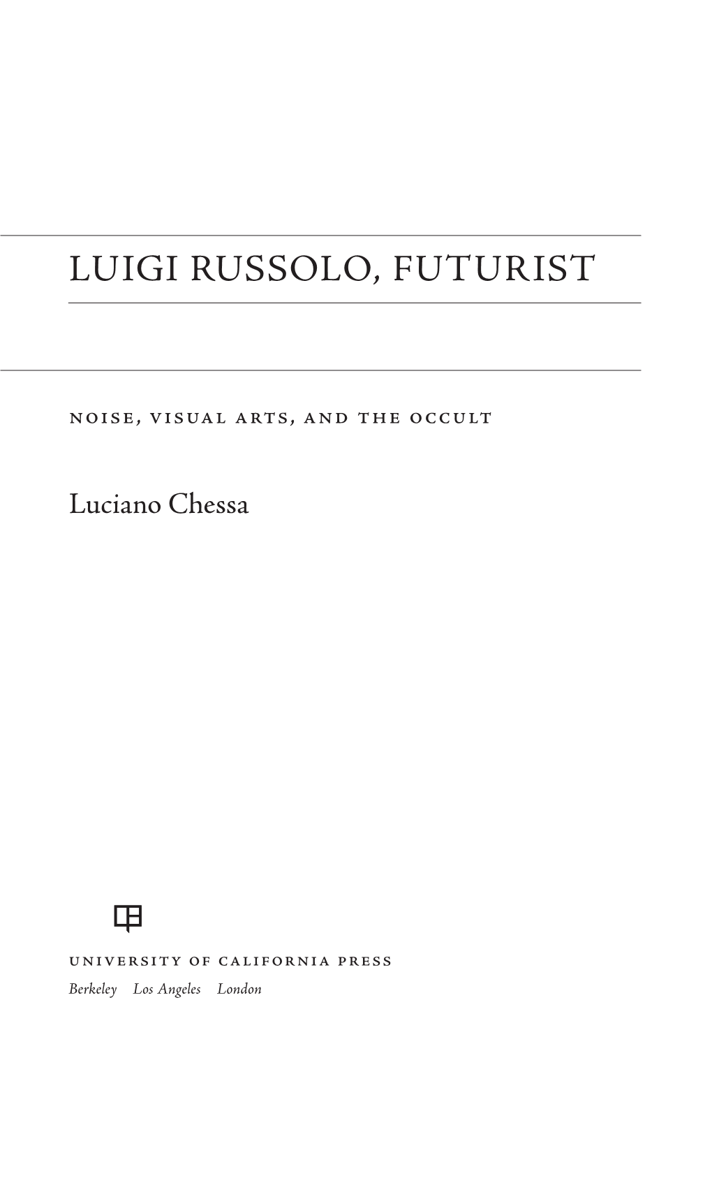 Ad Litteram Luigi Russolo Futurist Noise Visual Arts and the Occult