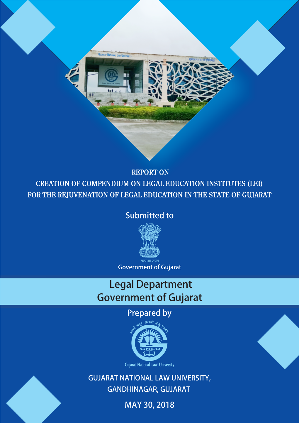 Creation of Compendium on Legal Education Institutes (Lei) for the Rejuvenation of Legal Education in the State of Gujarat