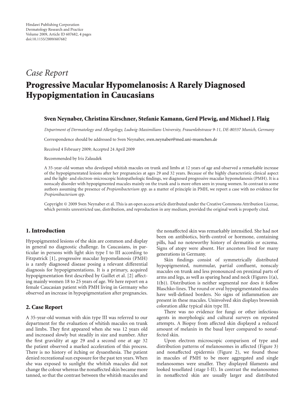 Progressive Macular Hypomelanosis: a Rarely Diagnosed Hypopigmentation in Caucasians