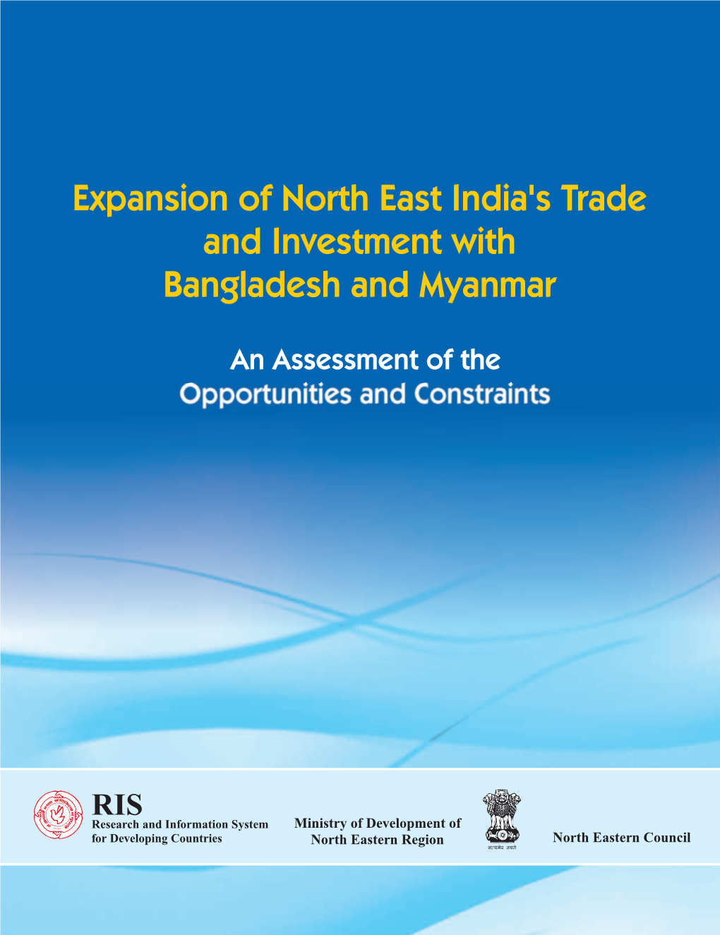 Expansion of North East India's Trade and Investment with Bangladesh and Myanmar