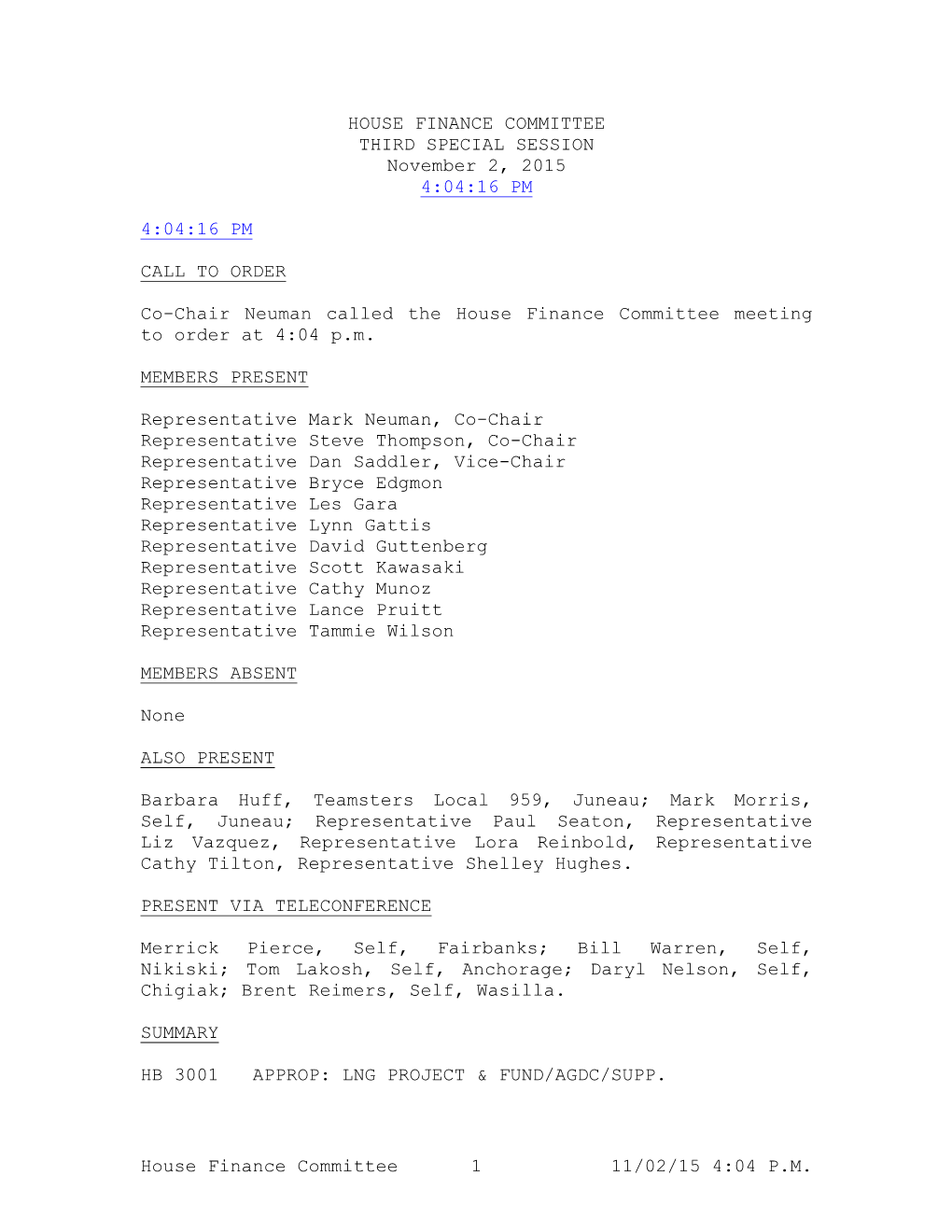 House Finance Committee 1 11/02/15 4:04 P.M. HOUSE FINANCE