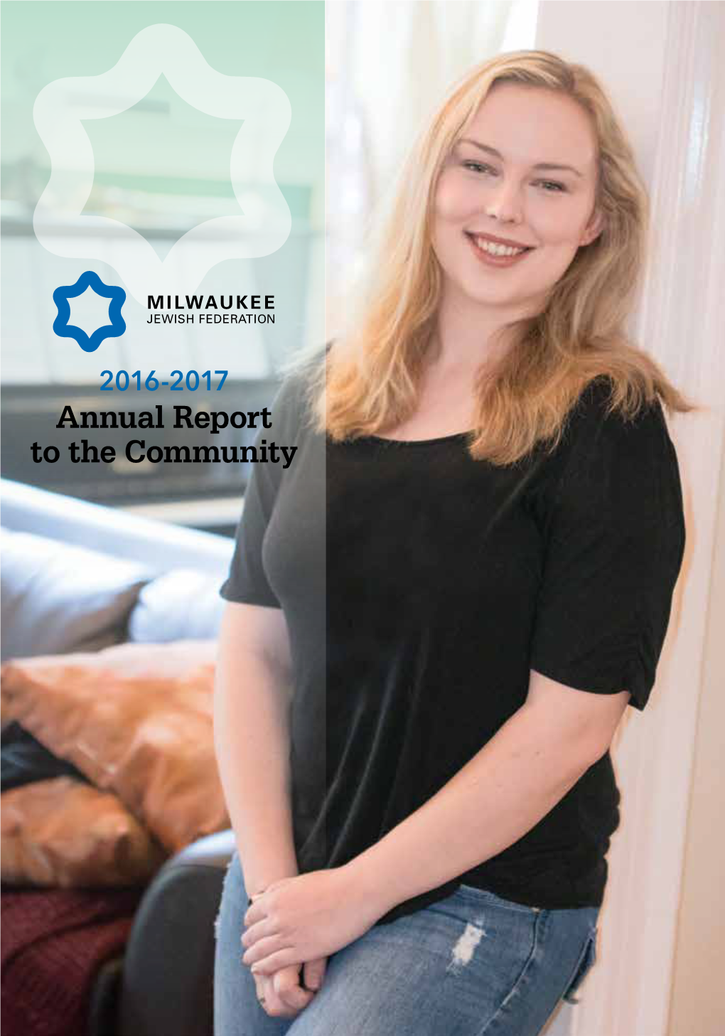 2016-2017 Annual Report to the Community OUR MISSION