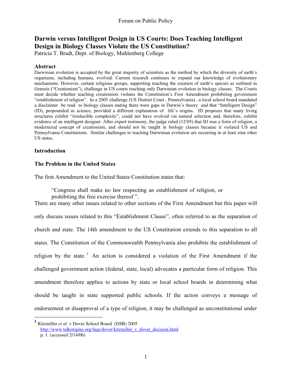 Darwin Versus Intelligent Design in US Courts: Does Teaching Intelligent Design in Biology Classes Violate the US Constitution? Patricia T