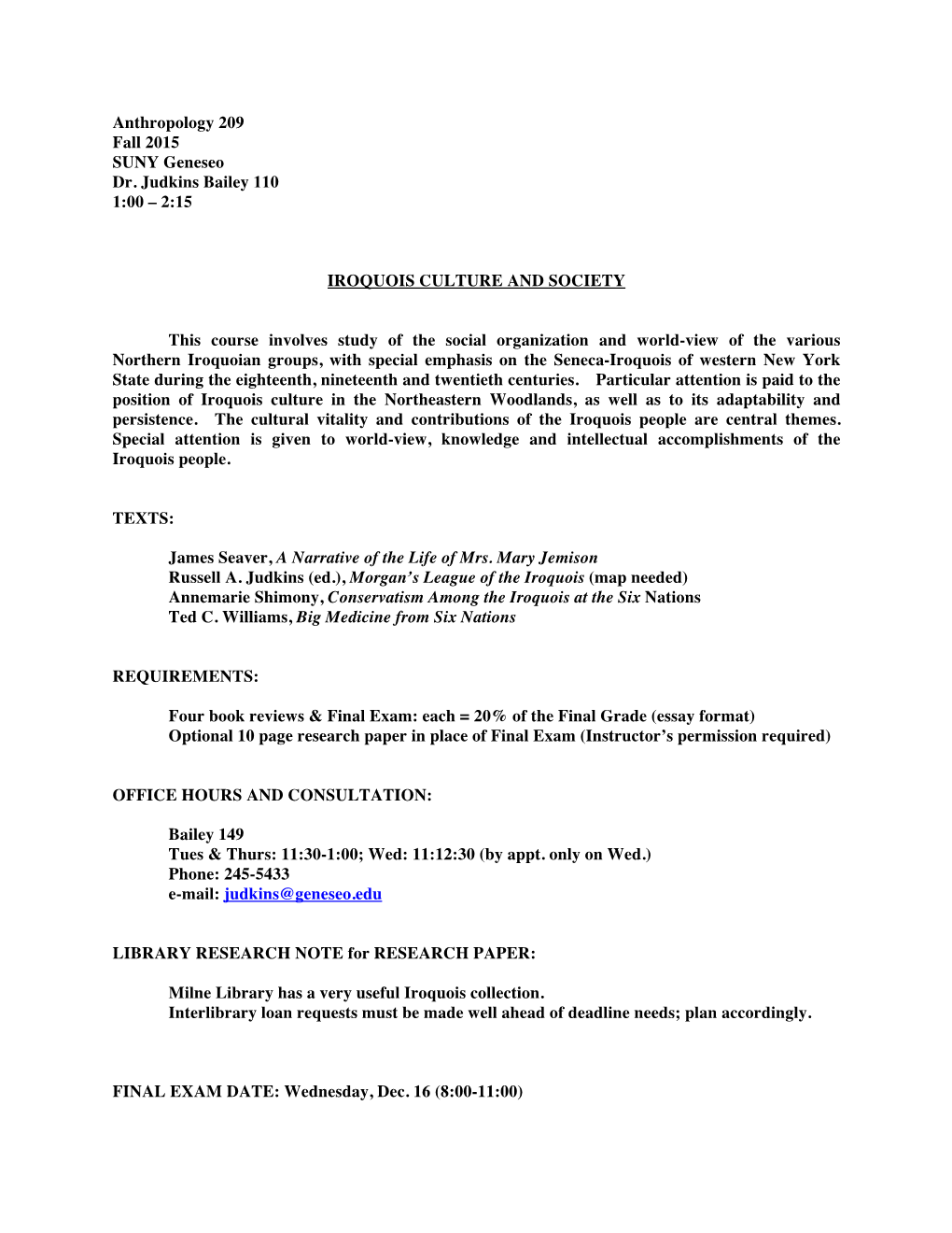 Anthropology 209 Fall 2015 SUNY Geneseo Dr. Judkins Bailey 110 1:00 – 2:15