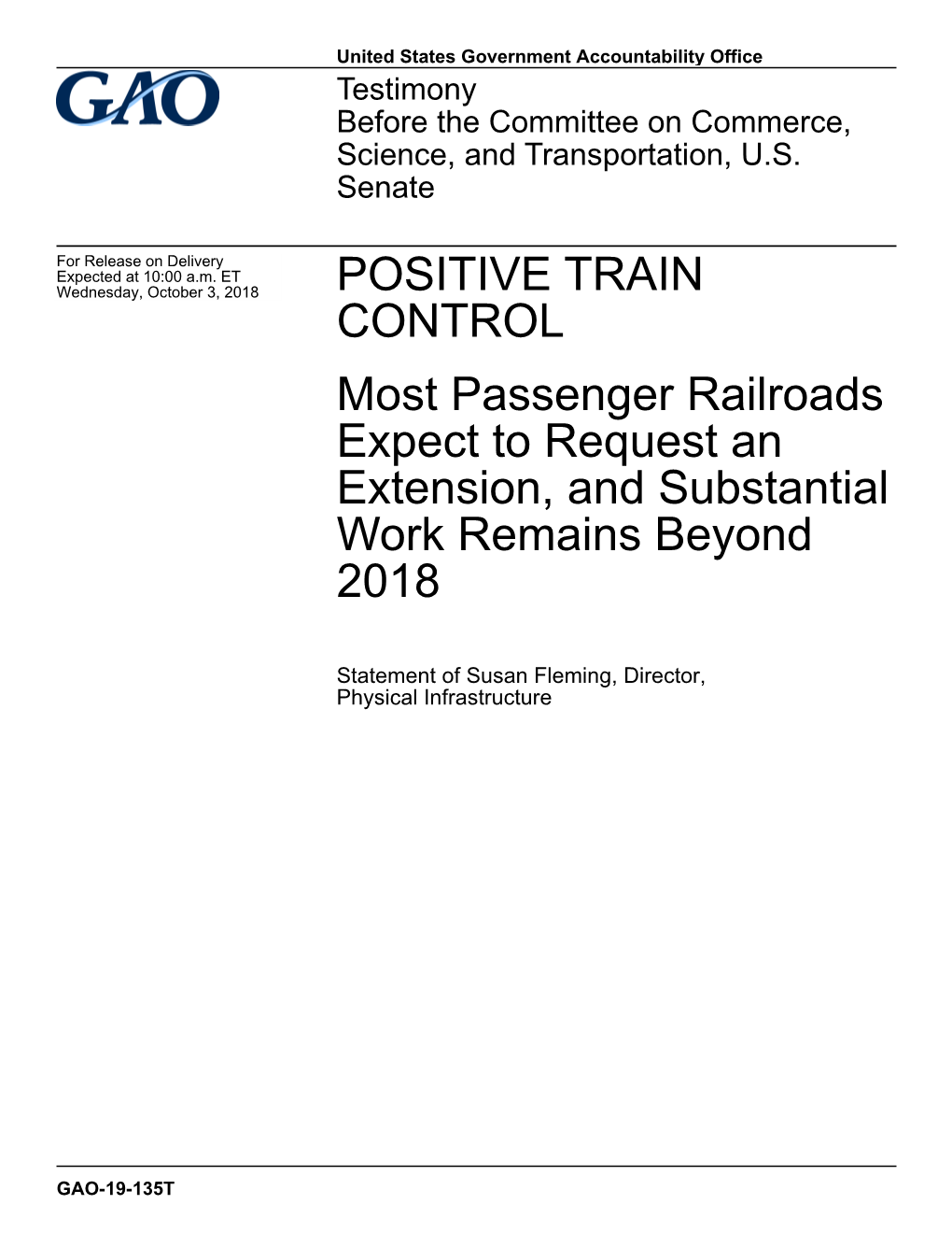 POSITIVE TRAIN CONTROL Most Passenger Railroads Expect to Request an Extension, and Substantial Work Remains Beyond 2018