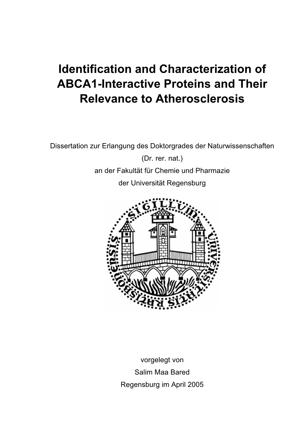 Identification and Characterization of ABCA1-Interactive Proteins and Their Relevance to Atherosclerosis