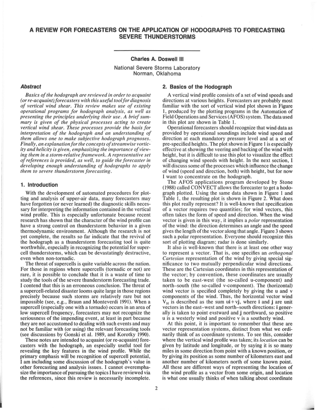 A REVIEW for FORECASTERS on the APPLICATION of HODOGRAPHS to FORECASTING SEVERE THUNDERSTORMS National Severe Storms Laboratory