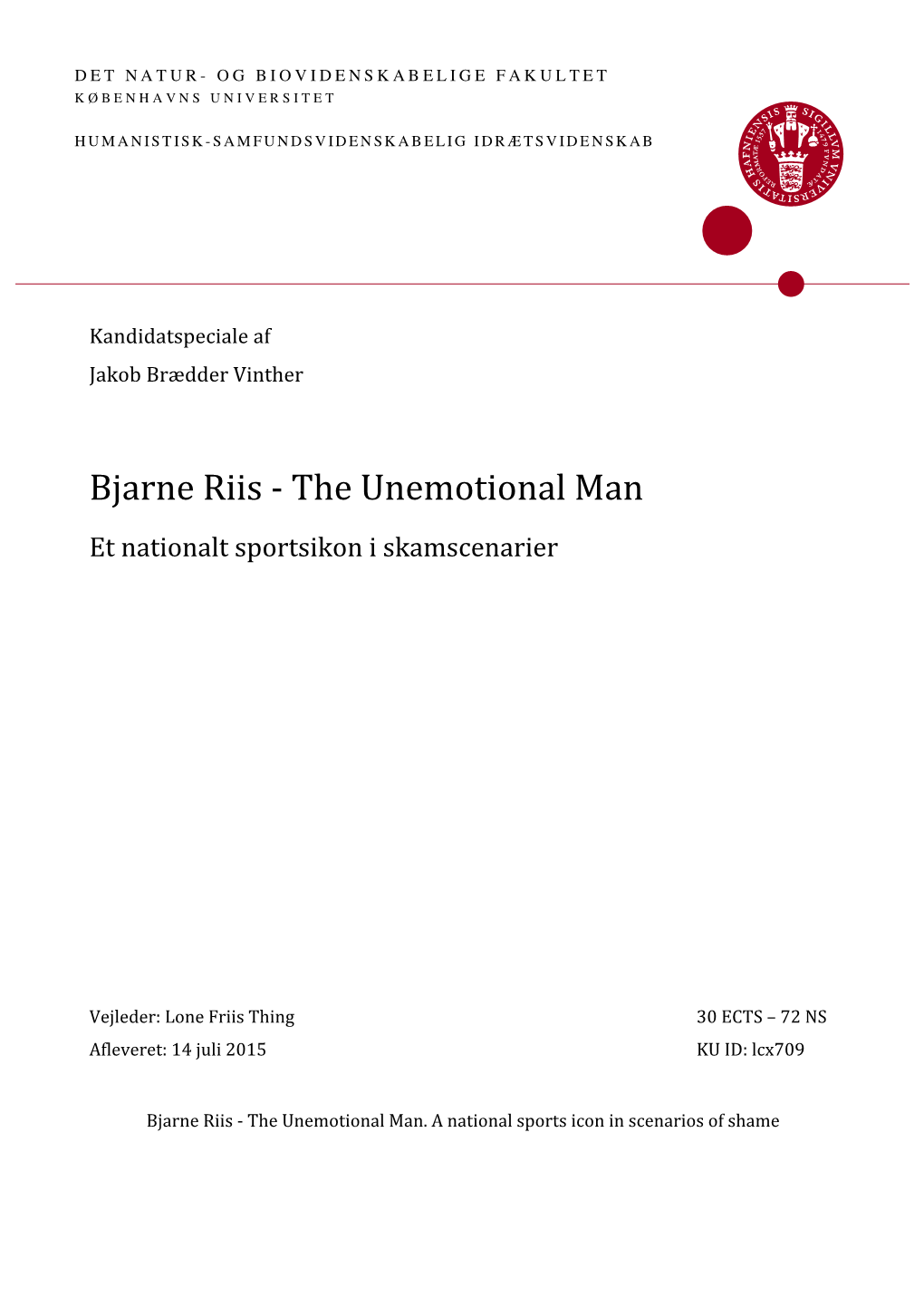 Bjarne Riis - the Unemotional Man Et Nationalt Sportsikon I Skamscenarier