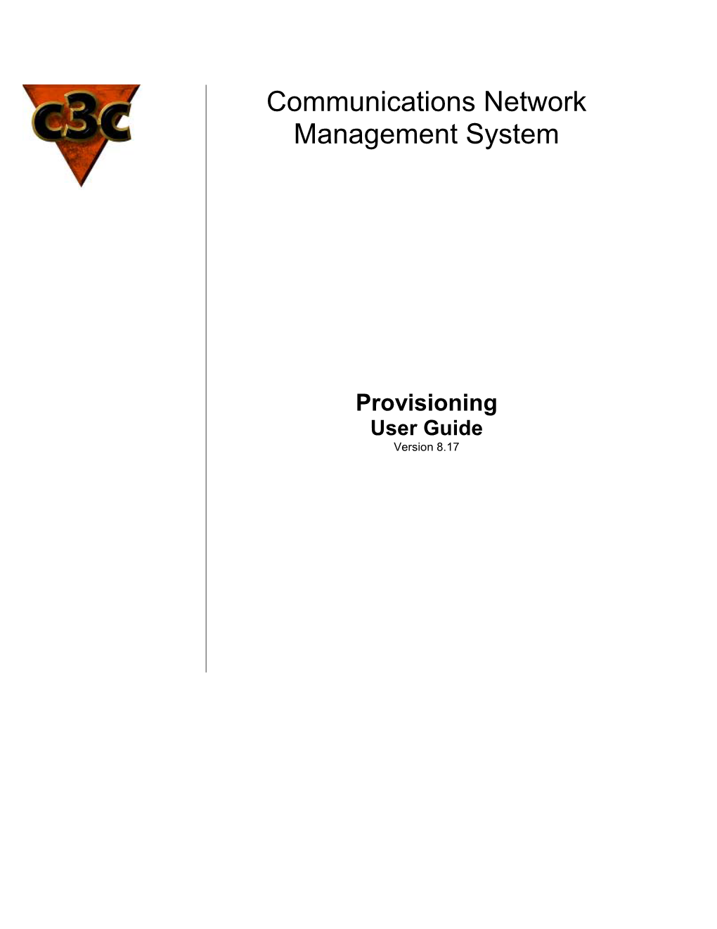 Provisioning User Guide Version 8.17 C3C® Provisioning Guide