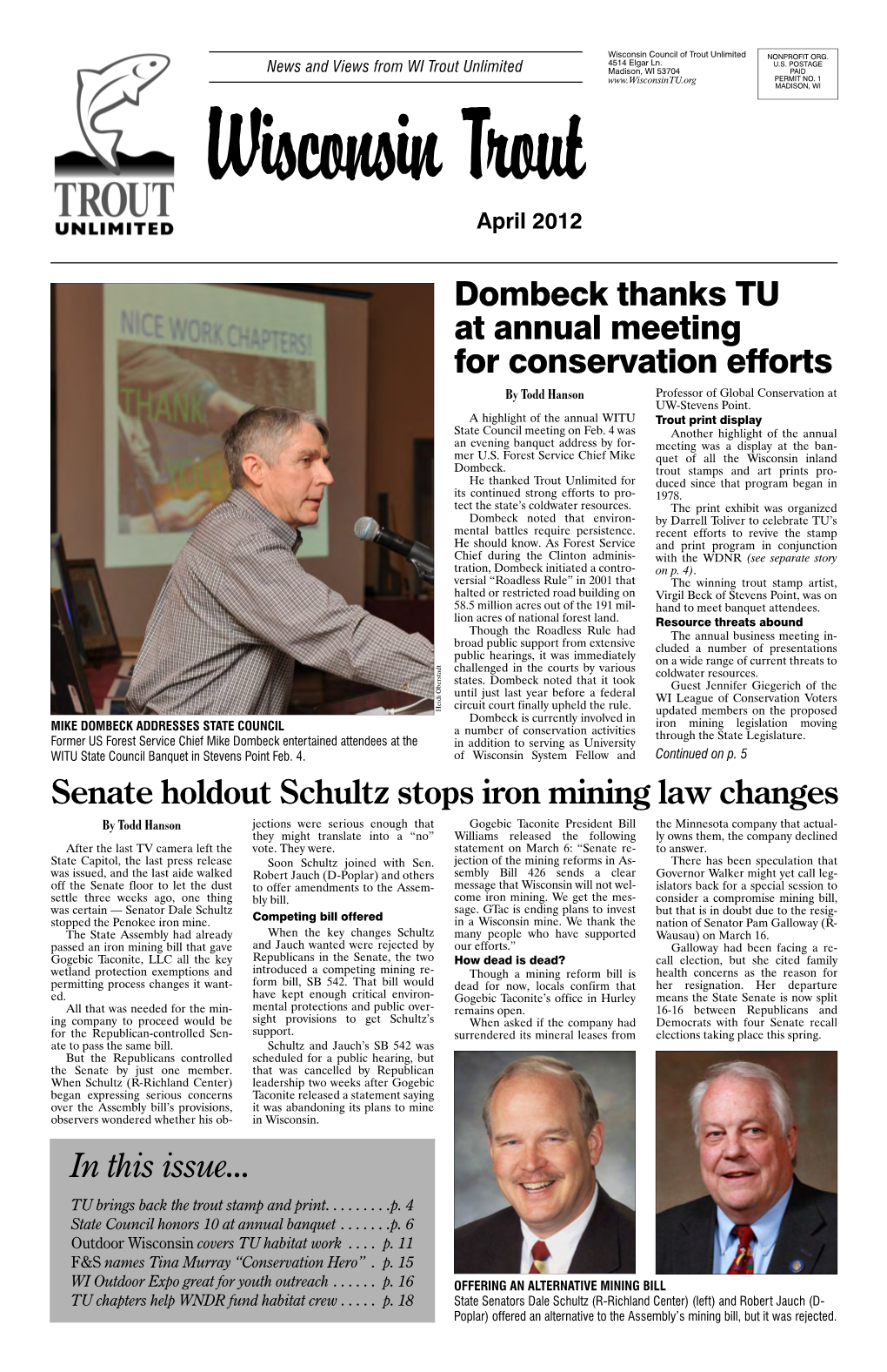 In This Issue... Senate Holdout Schultz Stops Iron Mining Law Changes