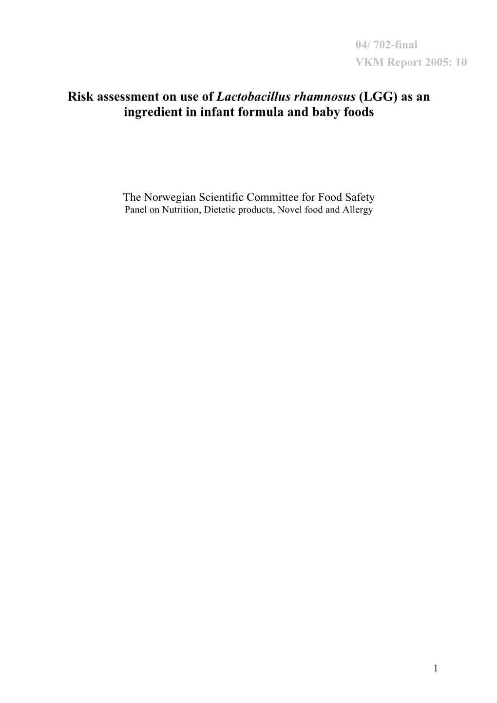 Risk Assessment on Use of Lactobacillus Rhamnosus (LGG) As an Ingredient in Infant Formula and Baby Foods