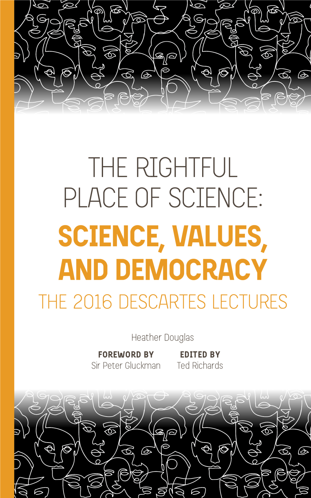 Science, Values, and Democracy the 2016 Descartes Lectures